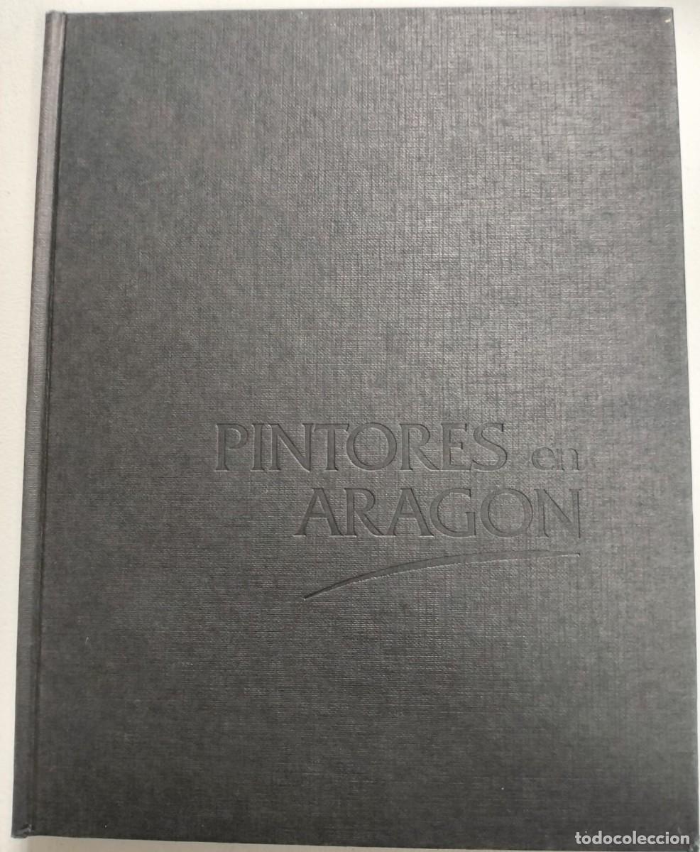 Libros de segunda mano: Pintores en Arag&oacute;n. Tapa dura.