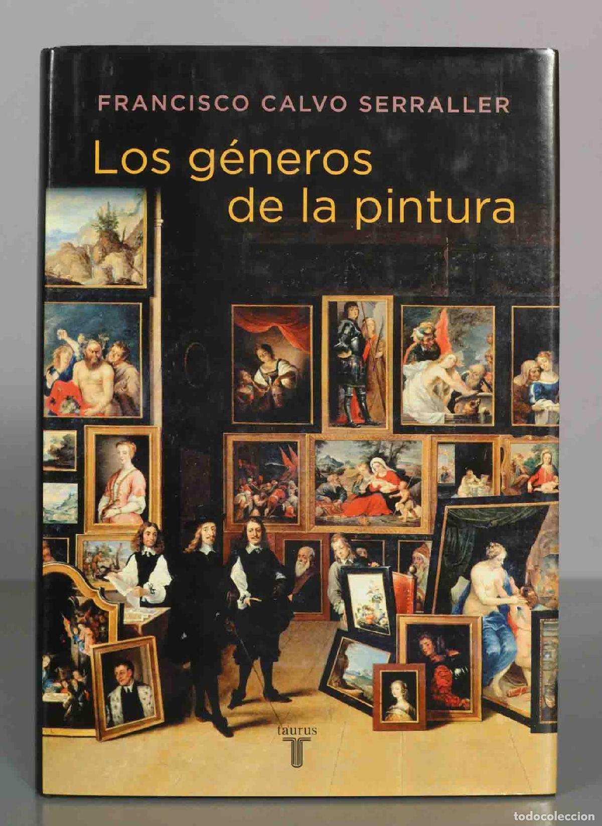 Libros de segunda mano: FRANCISCO CALVO SERRALLER. Los g&eacute;neros de la pintura.