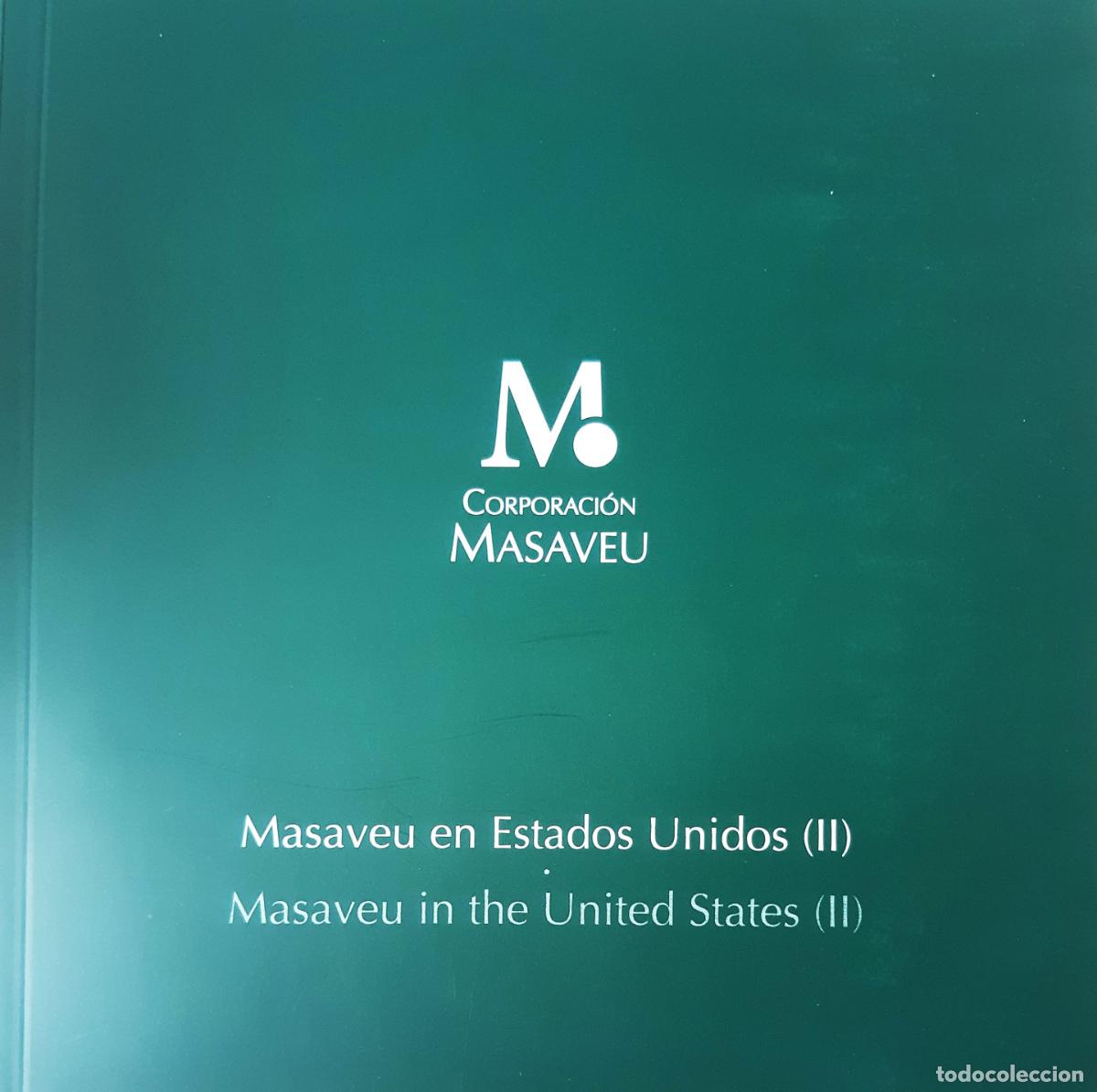 Libros de segunda mano: 'CORPORACI&Oacute;N MASAVEU. MASAVEU EN ESTADOS UNIDOS (II) / MASAVEU IN THE UNITED STATES (II)' (2025)