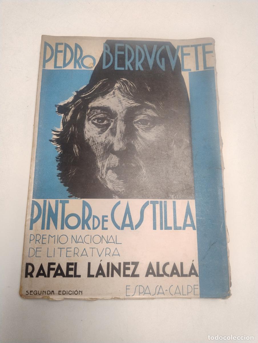 Libros de segunda mano: Pedro Berruguete, pintor de Castilla - L&aacute;inez Alcal&aacute;, Rafael