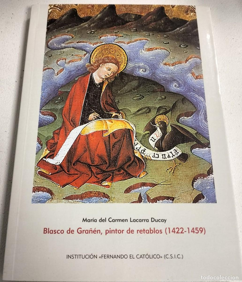 Libros de segunda mano: BLASCO DE GRA&Ntilde;EN, PINTOR DE RETABLOS 1422-1459, Maria del Carmen Lacarra Ducay