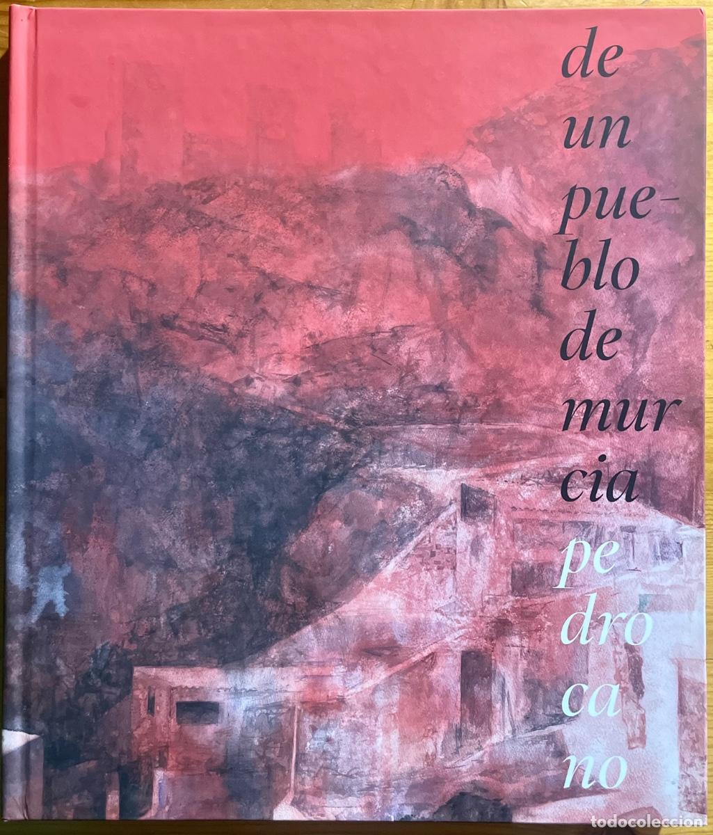 Libri di seconda mano: MURCIA- PINTURA- PEDRO CANO - DE UN PUEBLO DE MURCIA-BLANCA- 2024