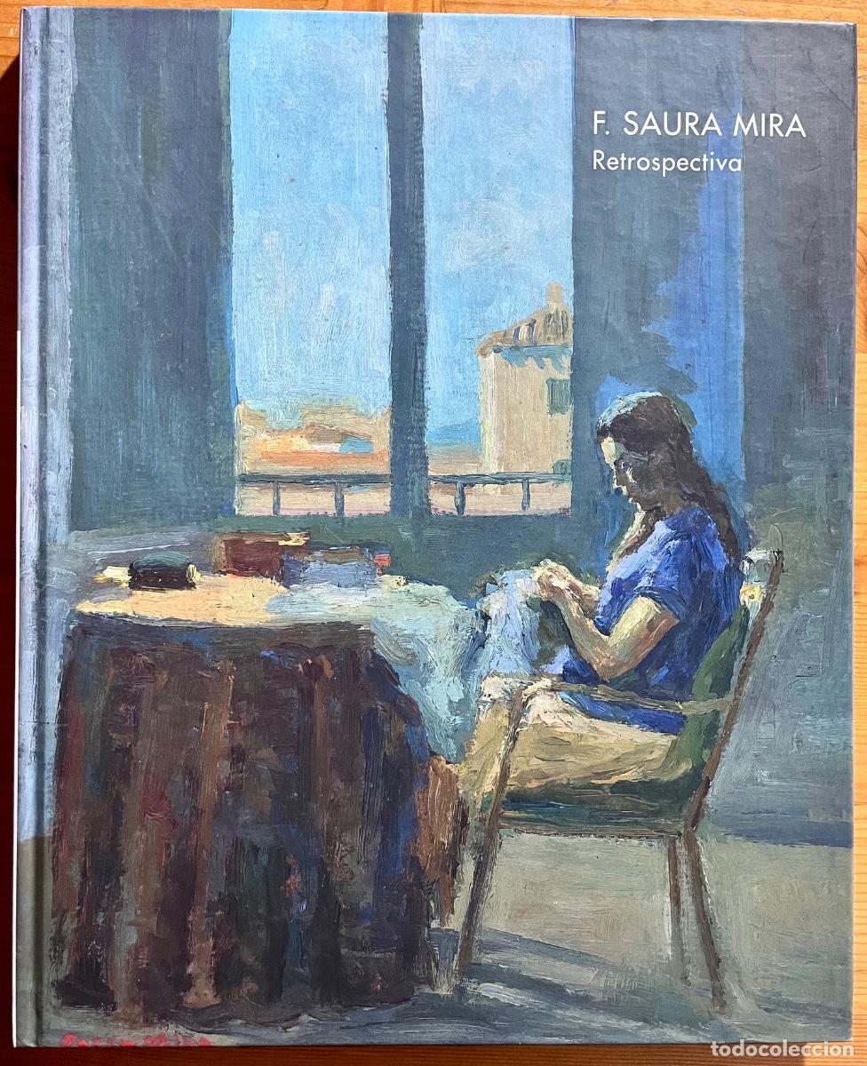 Libri di seconda mano: MURCIA- PINTURA- FULGENCIO SAURA MIRA- RETROSPECTIVA- 2010