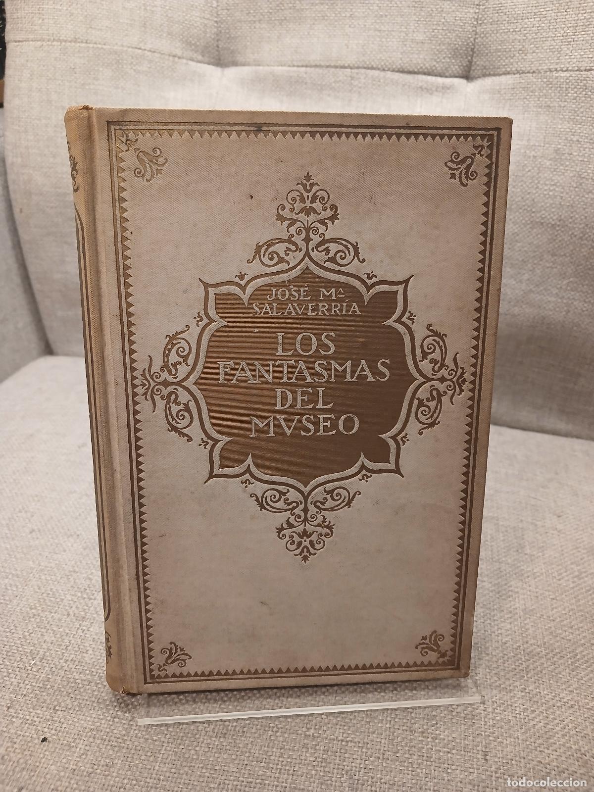 Second hand books: Los fantasmas del museo - Jose Mar&iacute;a Salaverria