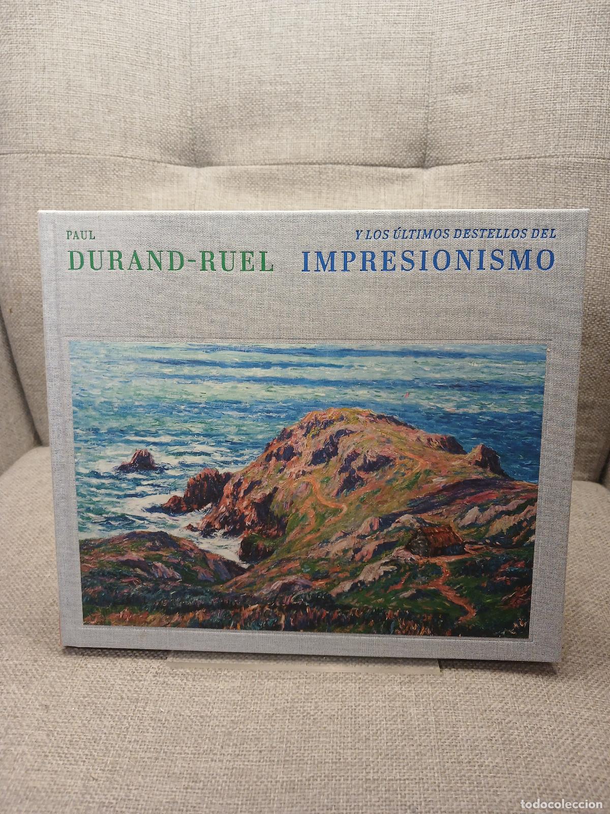 Second hand books: PAUL DURAND-RUEL Y LOS &Uacute;LTIMOS DESTELLOS DE IMPRESIONISMO - Dominique Lobstein