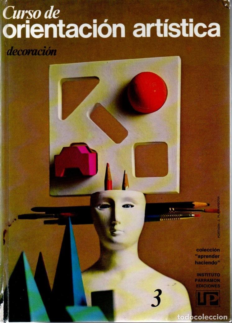 Libros de segunda mano: CURSO DE ORIENTACI&Oacute;N ART&Iacute;STICA 3 - DECORACI&Oacute;N (PARRAM&Oacute;N, 1973)