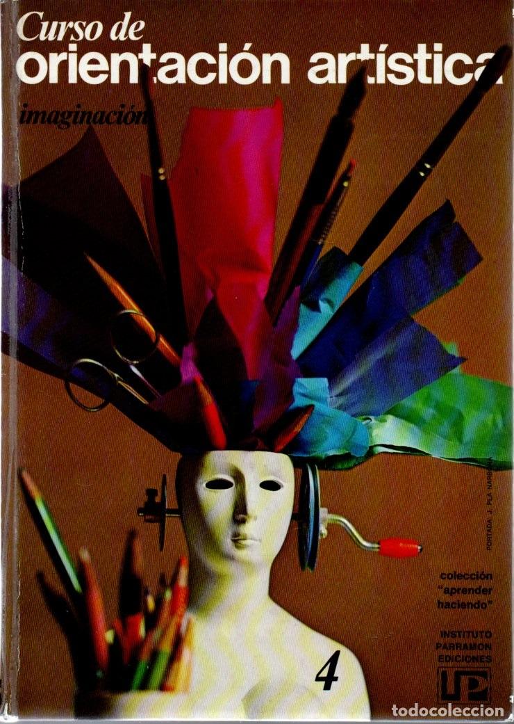 Libros de segunda mano: CURSO DE ORIENTACI&Oacute;N ART&Iacute;STICA 4 - IMAGINACI&Oacute;N (PARRAM&Oacute;N, 1973)