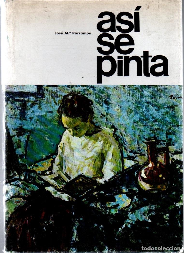 Libros de segunda mano: AS&Iacute; SE PINTA (PARRAM&Oacute;N, 1970)