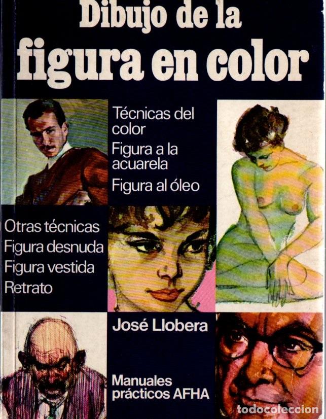 Libros de segunda mano: llovera . DIBUJO DE LA FIGURA EN COLOR (AFHA, 1973)