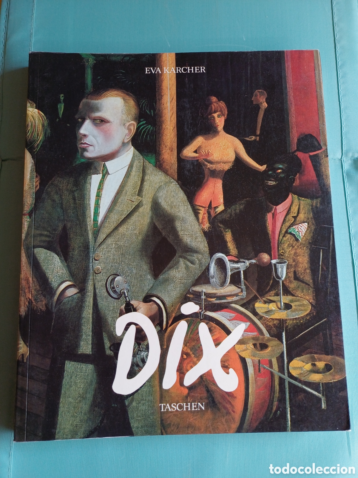 Libros de segunda mano: Otto Dix - Eva Karcher - Arte pintura expresionismo Nueva objetividad Neue Sachlichkeit