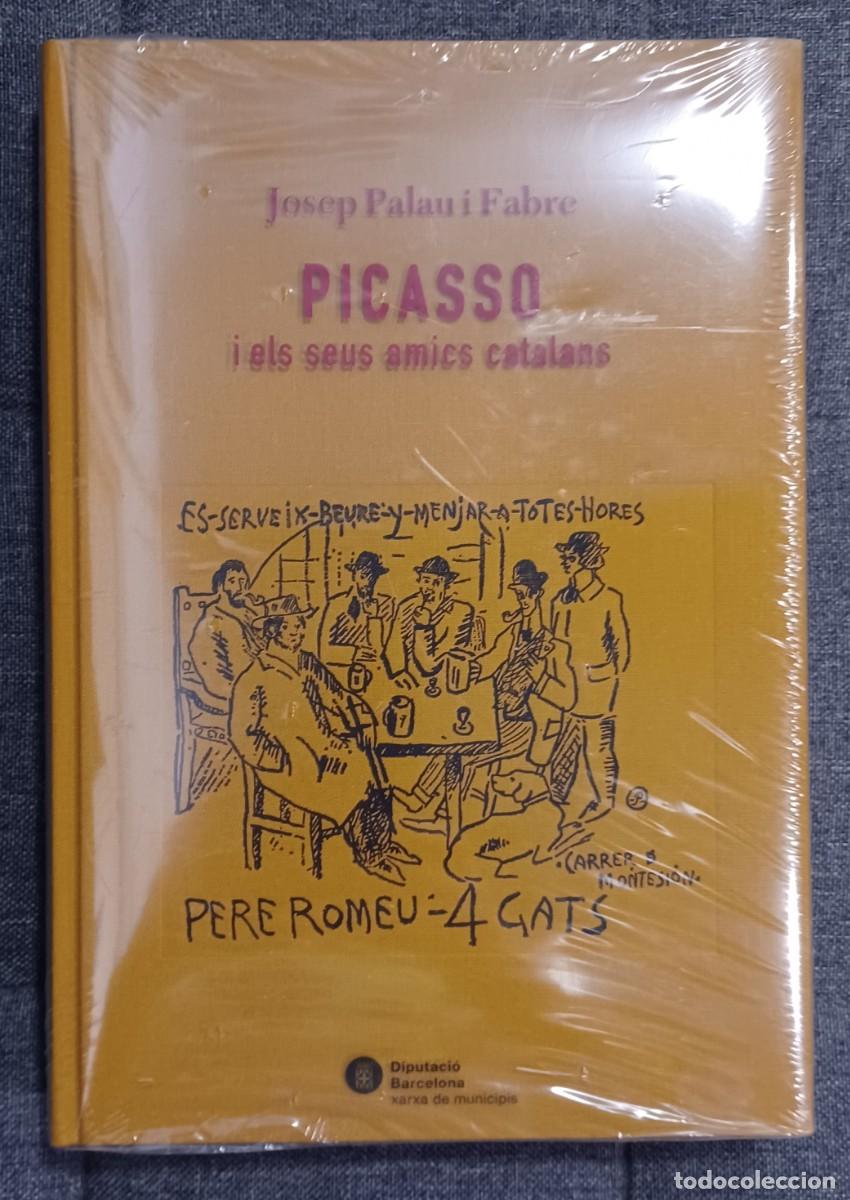 Libros de segunda mano: PICASSO i els seus amics catalans de Josep Palu i Fabre. Diputaci&oacute; de Barcelona, 2006