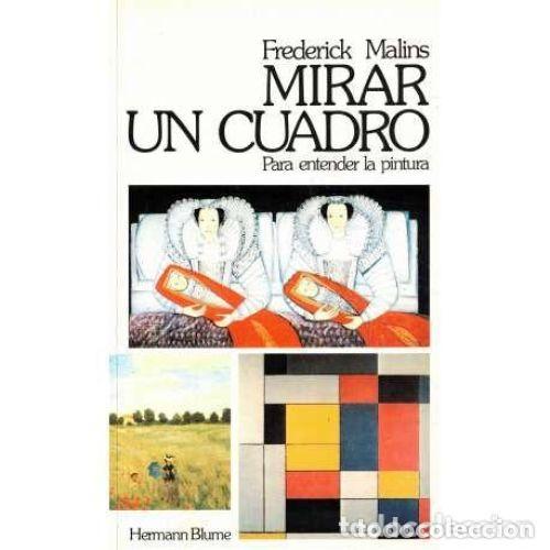 Gebrauchte B&uuml;cher: Para Entender la Pintura - Federick Malins - Blume - 1988, 1&ordf; ed. - Hermann Blume - Trad. A. Jim&eacute;nez