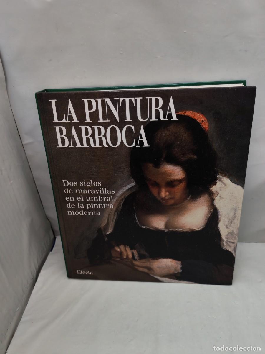 Second hand books: La Pintura Barroca: Dos siglos de maravillas en el umbral de la Pintura Moderna (Primera edici&oacute;n)