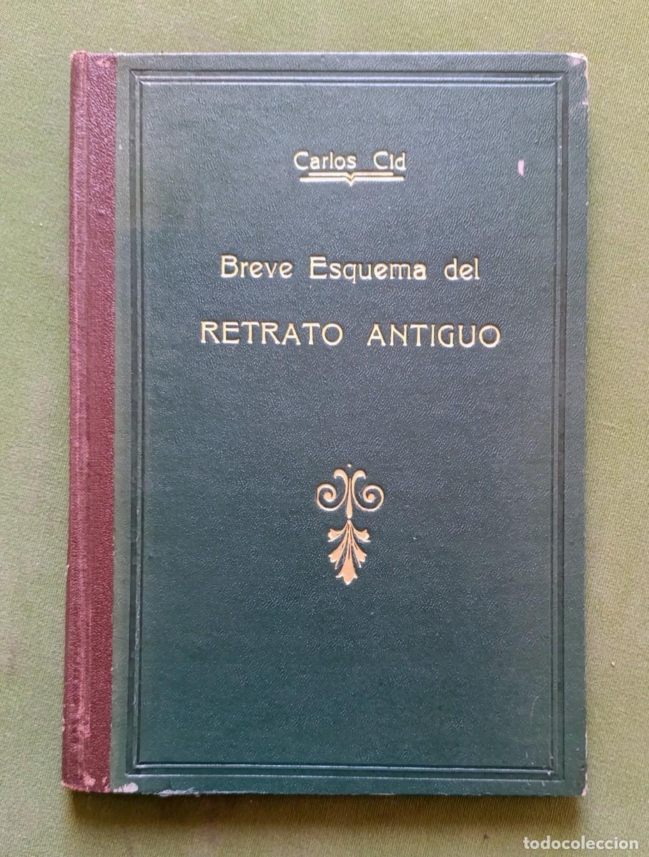 Libros de segunda mano: BREVE ESQUEMA DEL RETRATO ANTIGUO - CARLOS CID PRIEGO - 1&ordf; ed. 1951