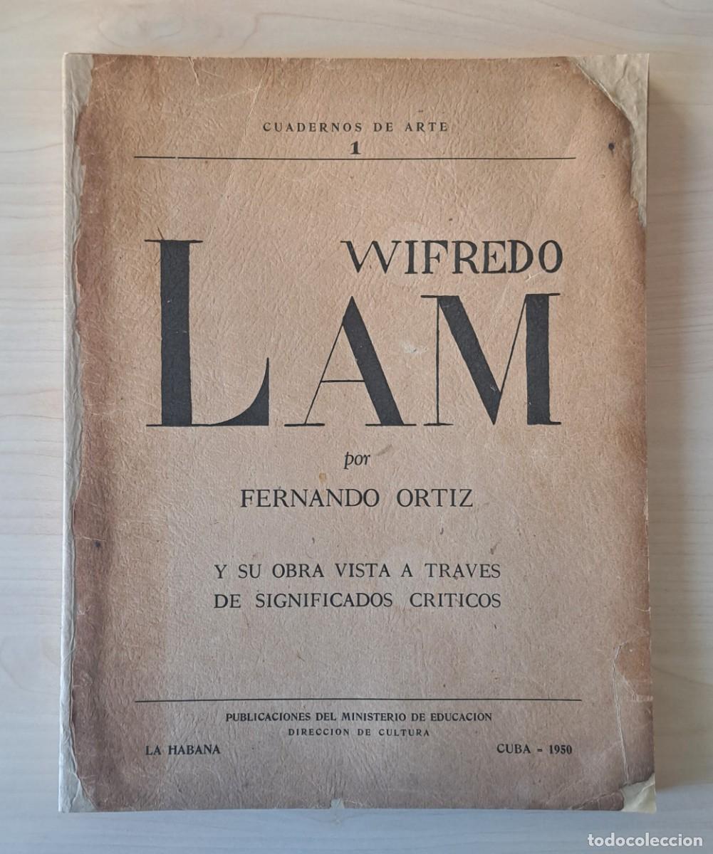 Libros de segunda mano: Fernando Ortiz. Wifredo Lam y su obra vista a trav&eacute;s de significados cr&iacute;ticos. 1950.