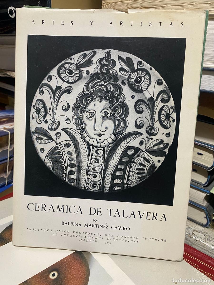 Libros de segunda mano: ceramica de talavera, balbina Martinez caviro, artes y artistas