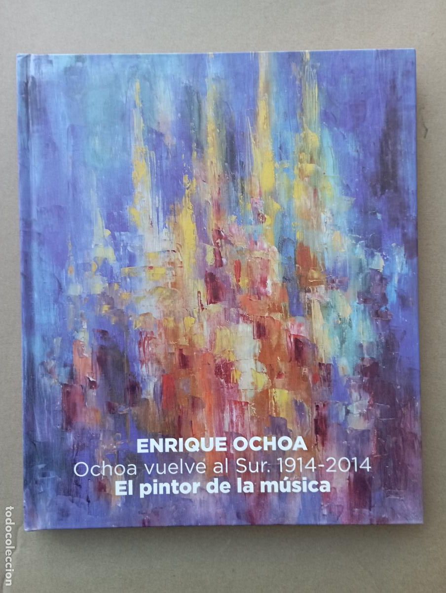 Livres d'occasion: ENRIQUE OCHOA EL PINTOR DE LA M&Uacute;SICA - OCHOA VUELVE AL SUR 1914-2014 - AYUNTAMIENTO DE M&Aacute;LAGA 2014