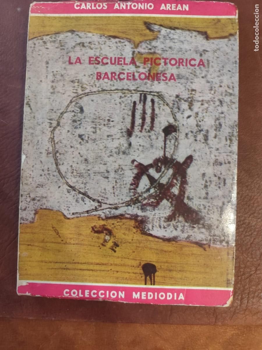 Libros de segunda mano: Carlos Antonio Arean. LA ESCUELA PICT&Oacute;RICA BARCELONESA.