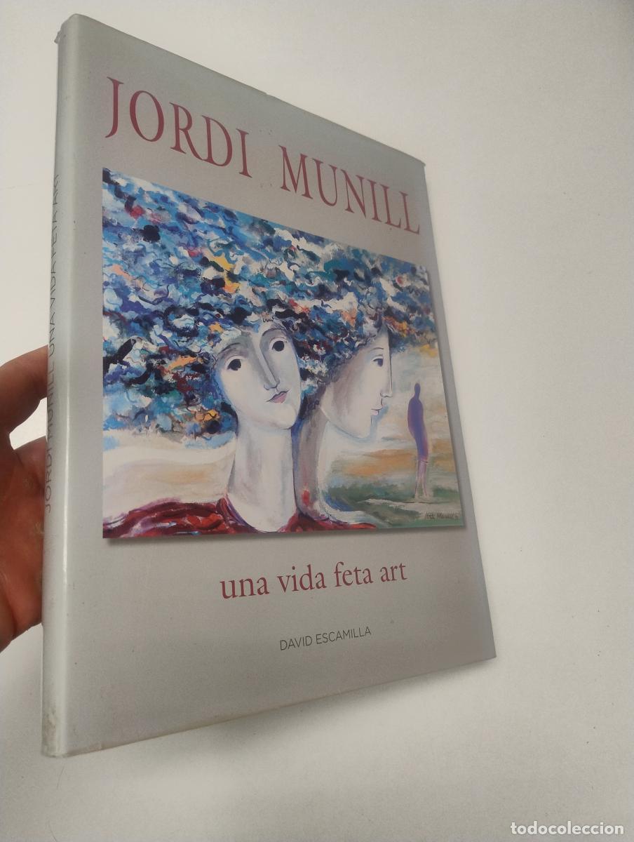 Libros de segunda mano: Jordi Munill, una vida feta art - DAVID ESCAMILLA