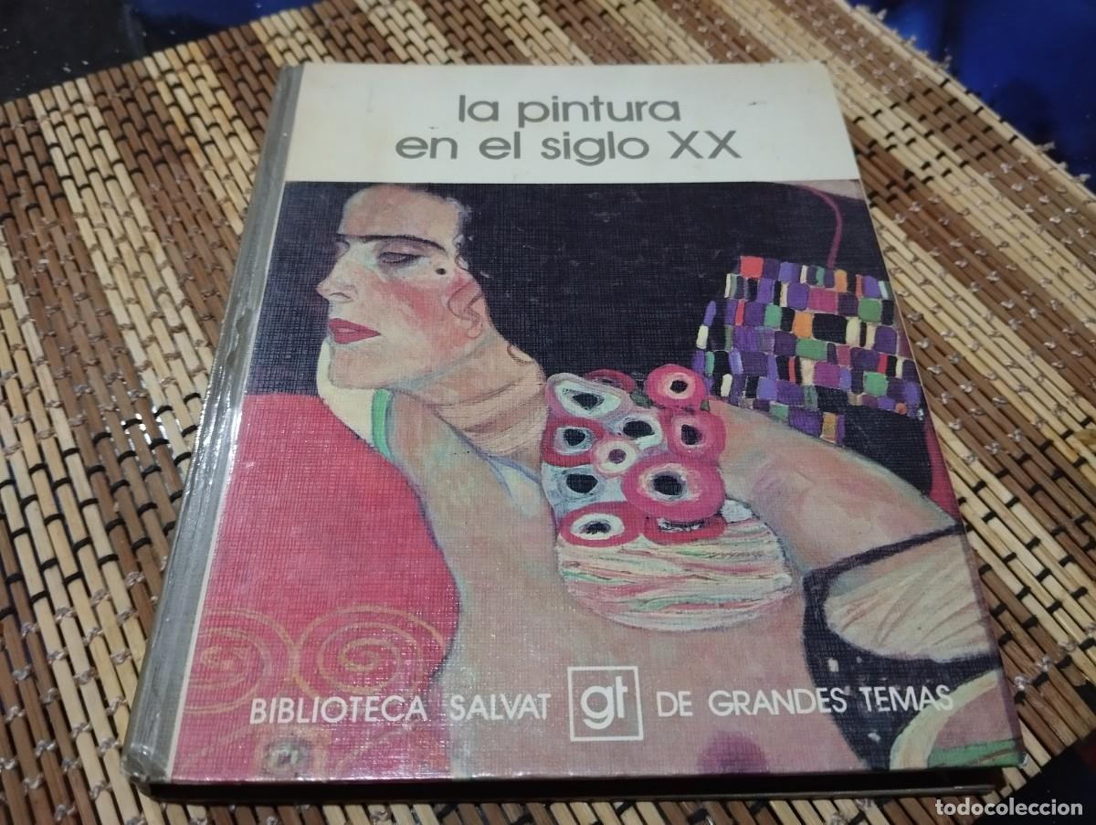 Libros de segunda mano: LA PINTURA EN EL SIGLO XX. SALVAT