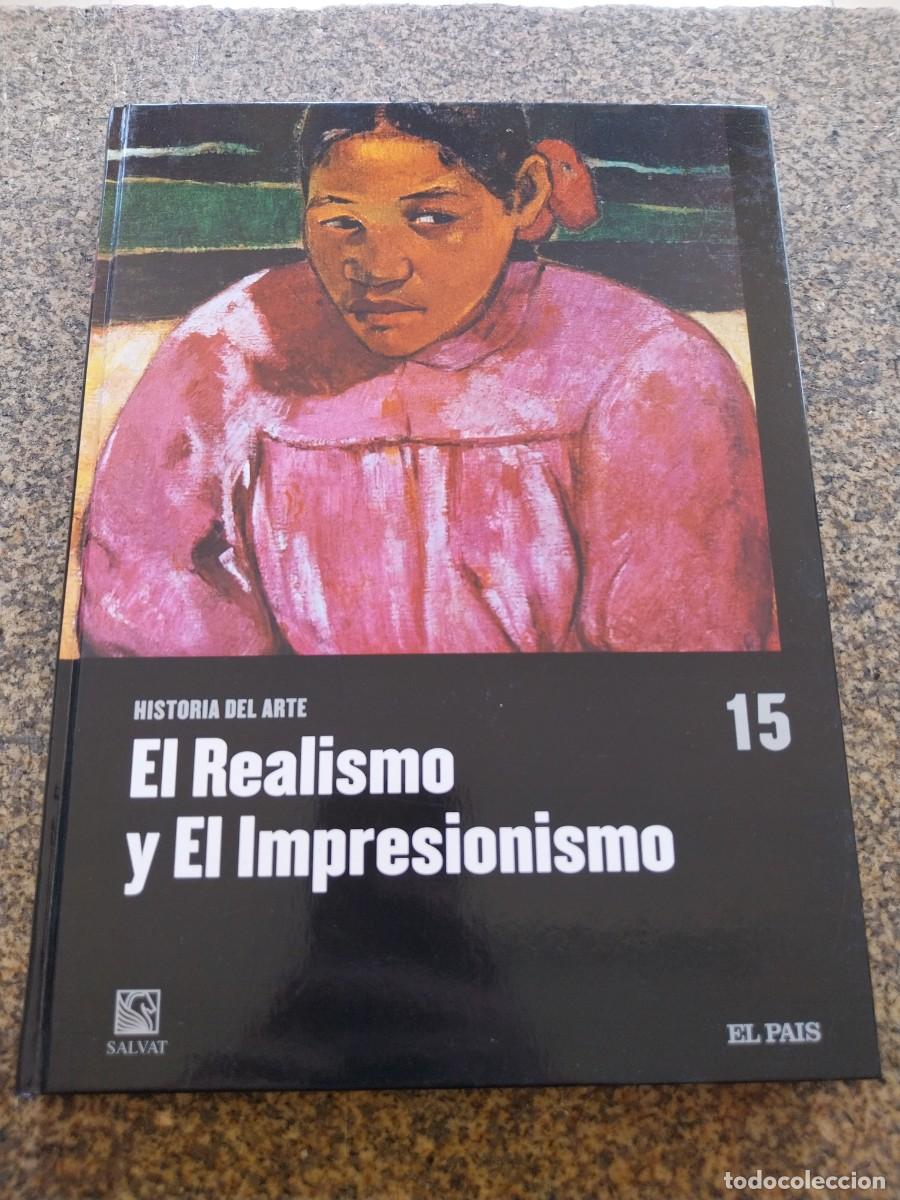 Libros de segunda mano: EL REALISMO Y EL IMPRESIONISMO -- HISTORIA DEL ARTE -- TOMO 15 --