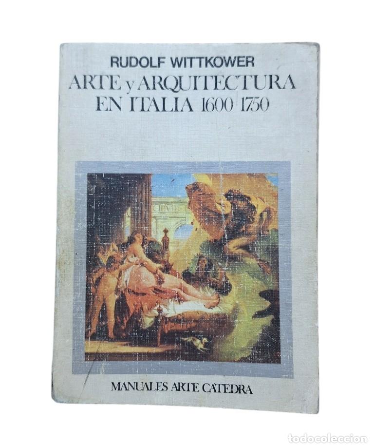 Second hand books: ARTE Y ARQUITECTURA EN ITALIA 1600-1750.- Wittkower, Rudolf