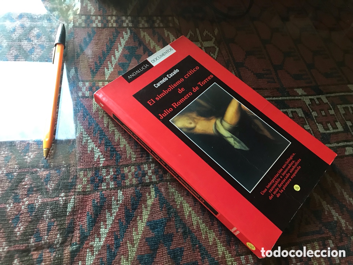 Libros de segunda mano: El Simbolismo cr&iacute;tico de julio Romero de Torres. Carmelo Casa&ntilde;o