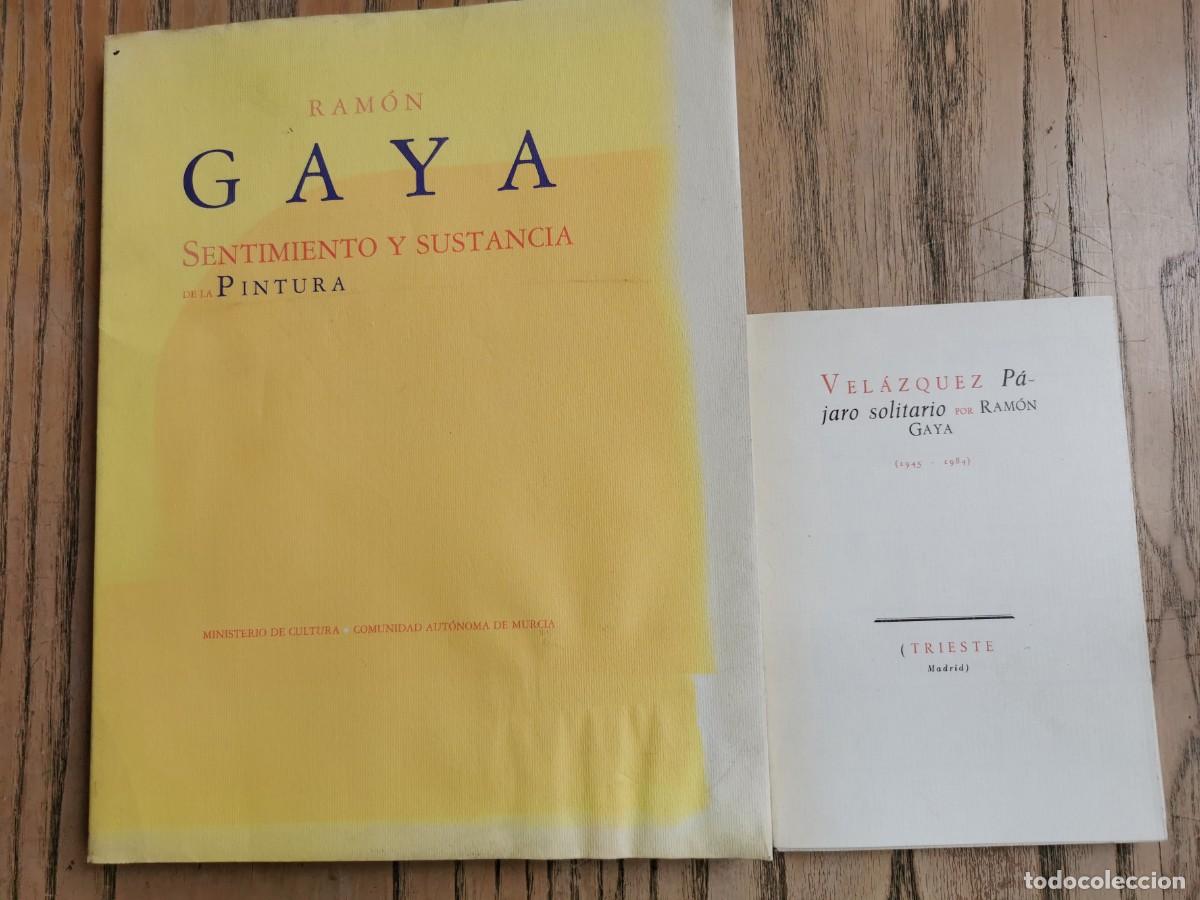 Libros de segunda mano: Dos libros de Ramon Gaya. 'Sentimiento y sustancia de la pintura' y 'Vel&aacute;zquez, pajaro solitario'