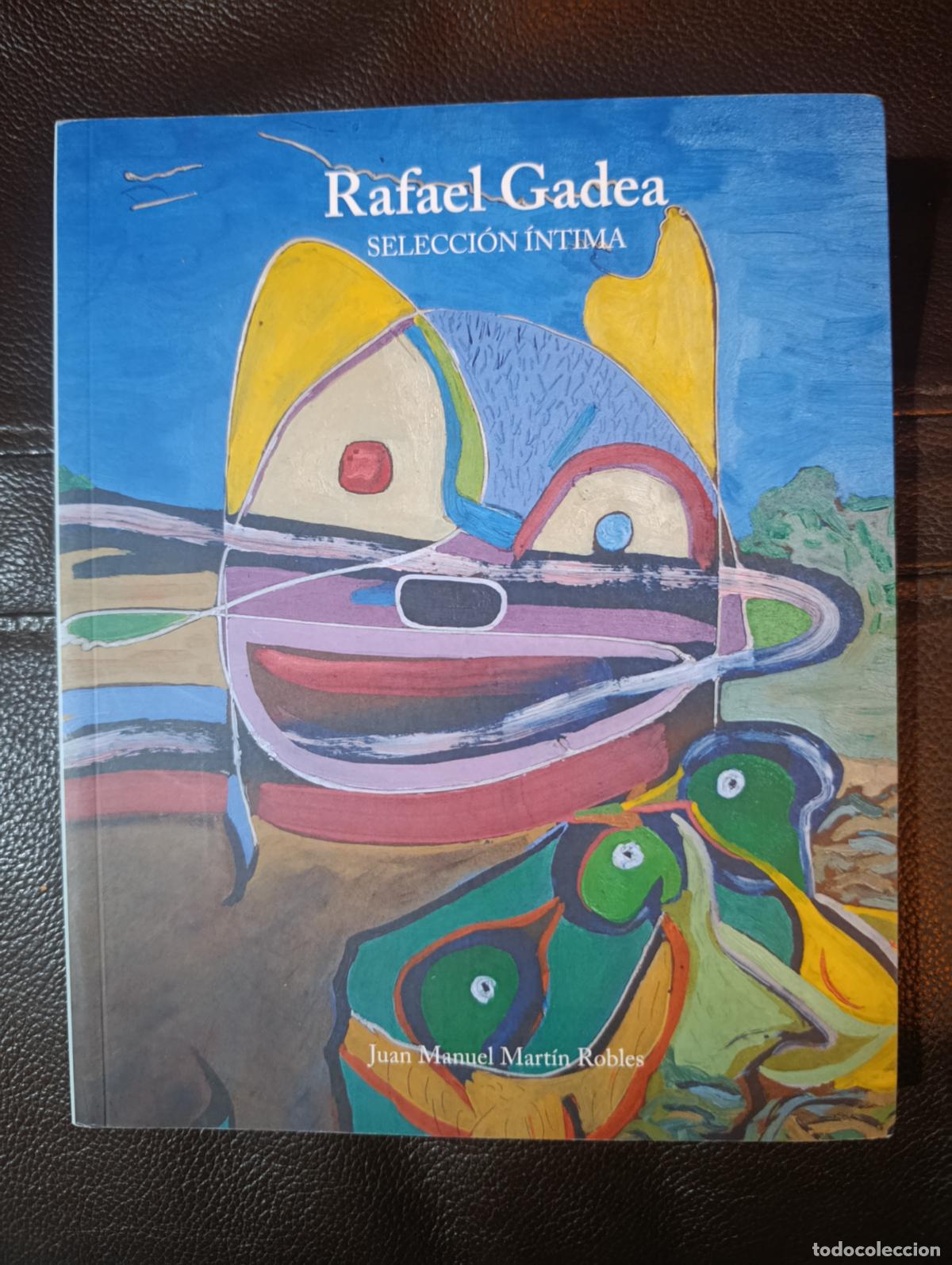 Libros de segunda mano: RAFAEL GADEA SELECCION INTIMA JUAN MANUEL MARTIN ROBLES