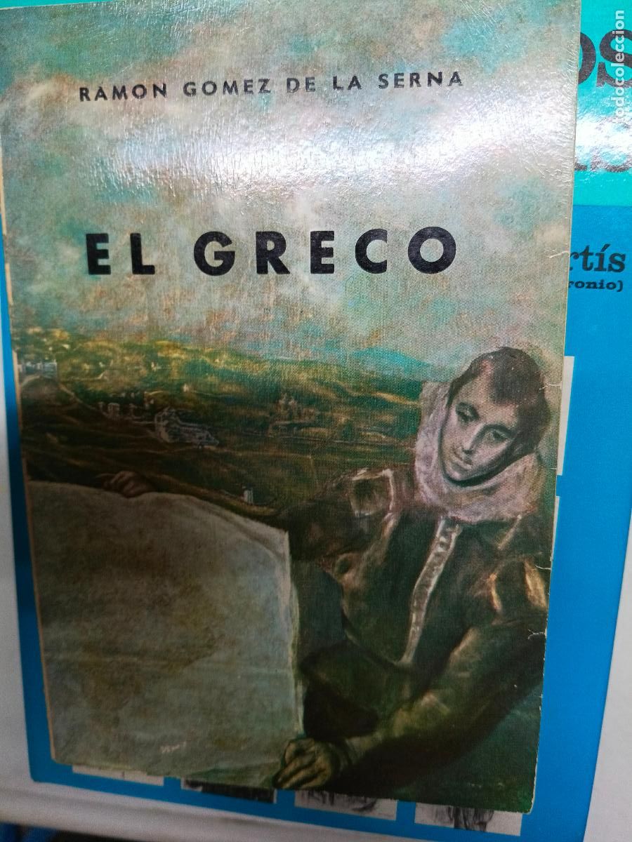 Libros de segunda mano: EL GRECO. EL VISIONARIO DE LA PINTURA - RAM&Oacute;N G&Oacute;MEZ DE LA SERNA