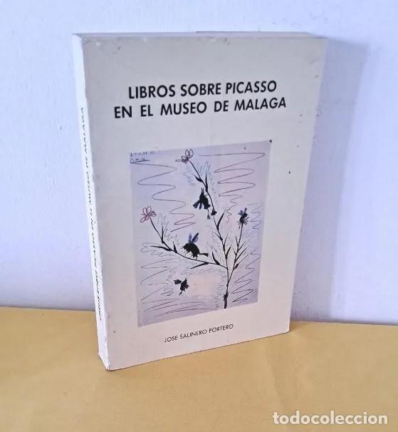 Libros de segunda mano: JOSE SALINERO PORTERO - LIBROS SOBRE PICASSO EN EL MUSEO DE MALAGA - 1981