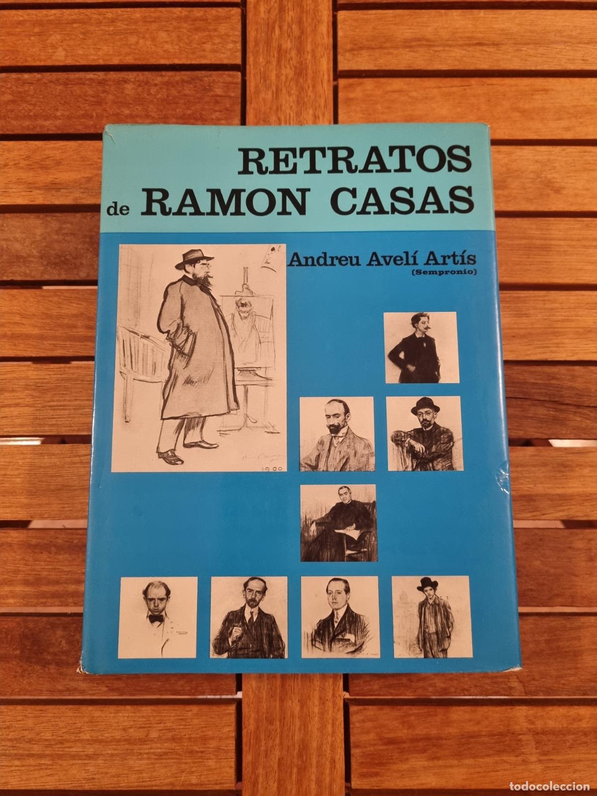 Libros de segunda mano: Retratos de Ram&oacute;n Casas - Andreu Avel&iacute; Art&iacute;s - 1986 - 2&ordf; edici&oacute;n - Tapa dura - Libro de arte - BDC