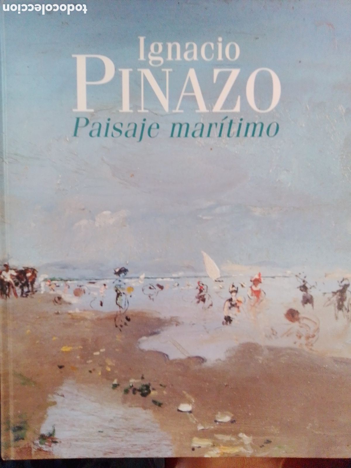 Libros de segunda mano: IGNACIO PINAZO. PAISAJE MARITIMO. IVAM. GENERALITAT VALENCIANA. 2006