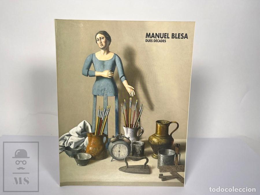 Libros de segunda mano: Libro Cat&aacute;logo en Catal&aacute;n - Manuel Blesa / Dues D&egrave;cades - Sitges 2007 - Dedicatoria y Firma Autor