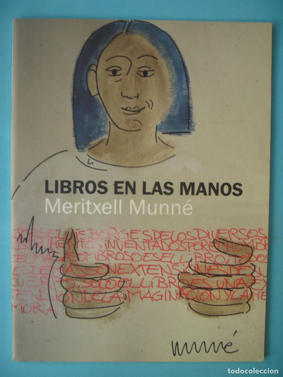Libros de segunda mano: LIBROS EN LAS MANOS (CATALEG EXPOSICIO) - MERITXELL MUNNE - AJUNT. CORNELLA, 2009 (BON ESTAT)