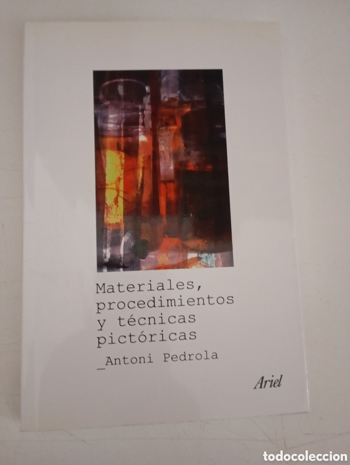 Libros de segunda mano: MATERIALES, PROCEDIMIENTOS Y T&Eacute;CNICAS PICT&Oacute;RICAS - ANTONI PEDROLA