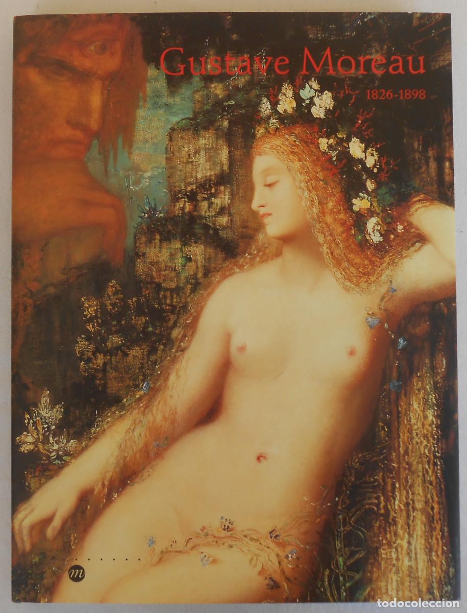 Libros de segunda mano: GUSTAVE MOREAU 1826-1898 CATALOGUE EXPOSITION RETROSPECTIVE