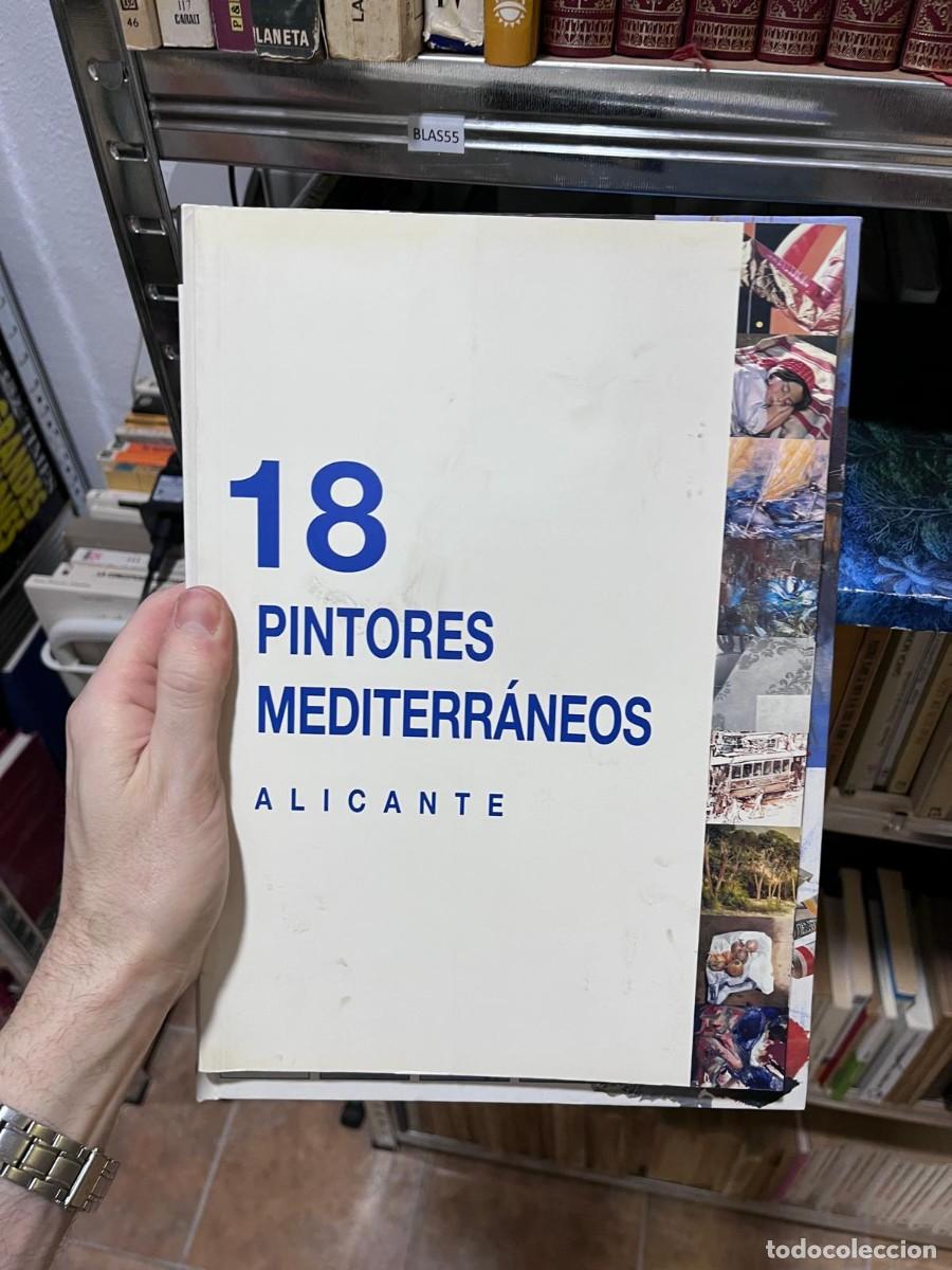 Libros de segunda mano: BLAS55 18 PINTORES MEDITERR&Aacute;NEOS ALICANTE