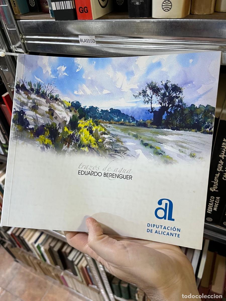 Libros de segunda mano: BLAS55D trazos de agua EDUARDO BERENGUER DIPUTACI&Oacute;N DE ALICANTE