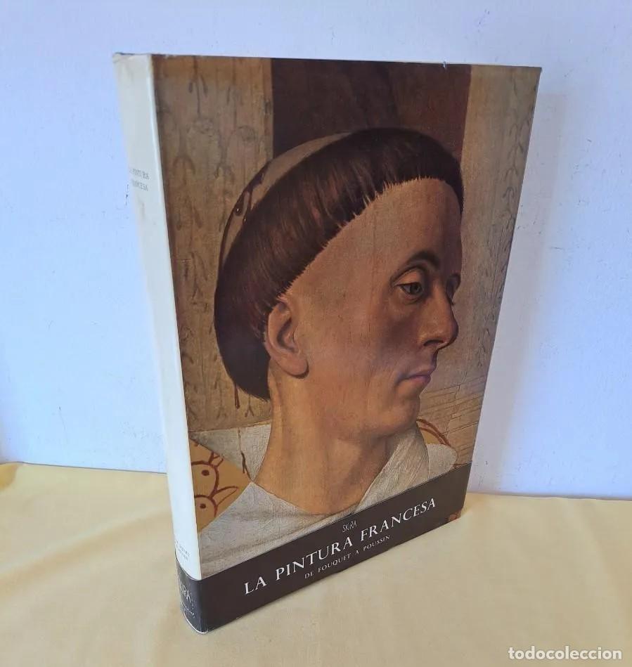Libros de segunda mano: LA PINTURA FRANCESA (DE FOUQUET A POUSSIN) - SKIRA, CARROGGIO 1963