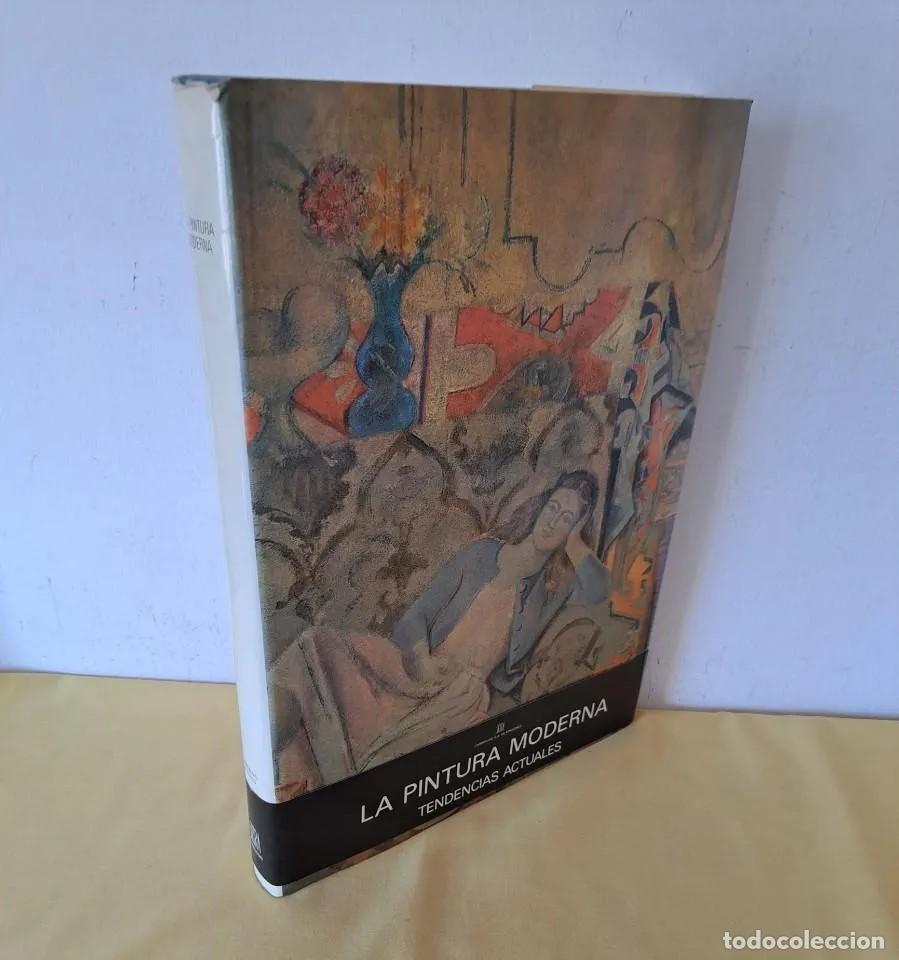Libros de segunda mano: LA PINTURA MODERNA (TENDENCIAS ACTUALES) - SKIRA, CARROGGIO 1984