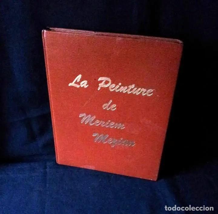 Libros de segunda mano: MERIEM MEZIAN - LA PEINTURE DE MERIEM MEZIAN - FIRMADO POR LA AUTORA - MADRID 1980