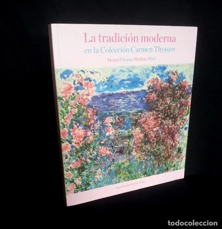 Gebrauchte B&uuml;cher: LA TRADICCION MODERNA EN LA COLECCION CARMEN THYSSEN - MUSEO CARMEN THYSSEN MALAGA 2011