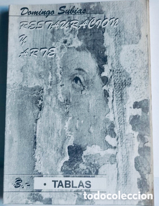 Libros de segunda mano: Restauraci&oacute;n de tablas y pintura sobre tabla.