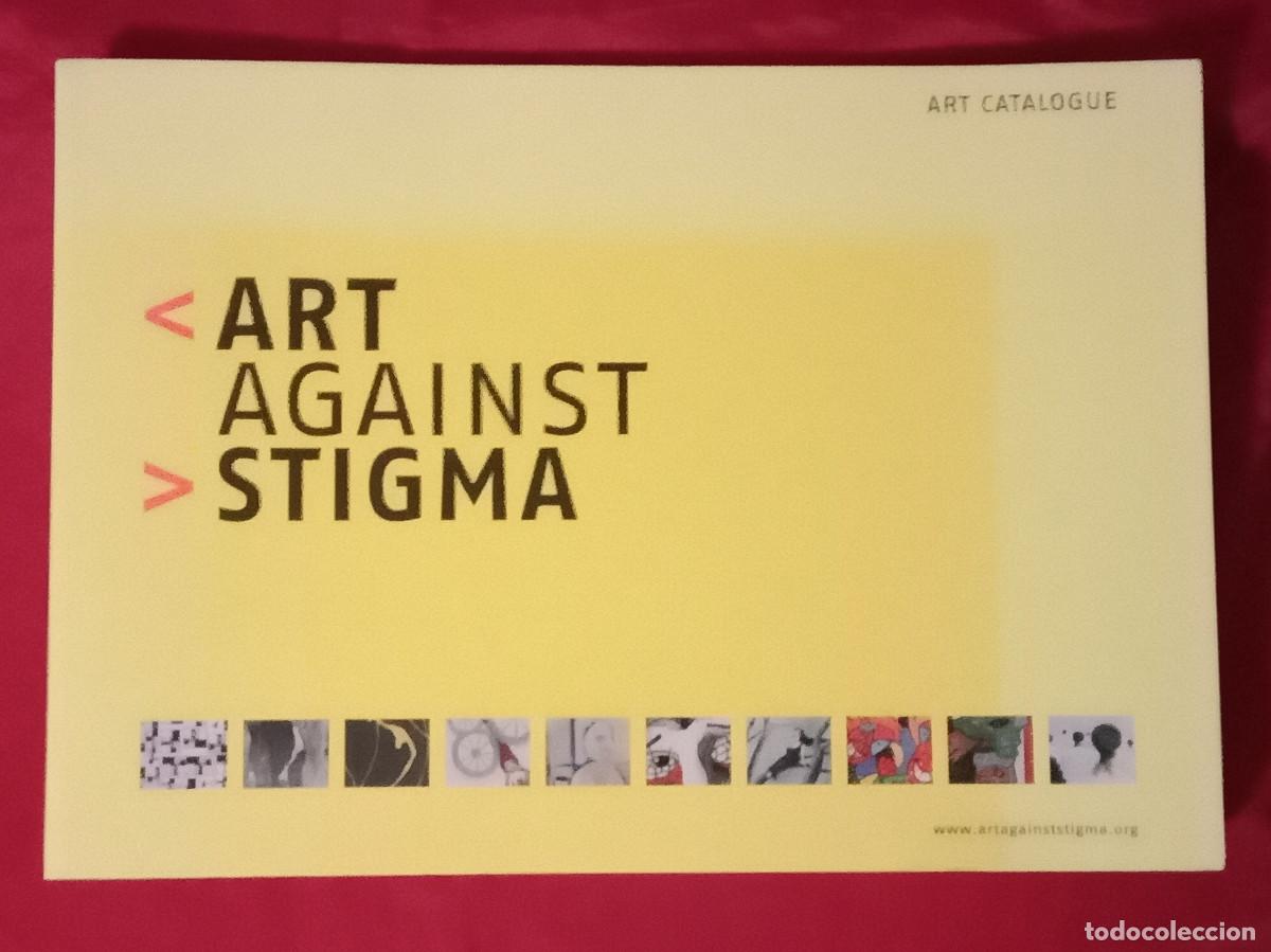 Libros de segunda mano: Art Against Stigma - Juan Jos&eacute; L&oacute;pez Ibor - Edit. Artagainststigma. org.
