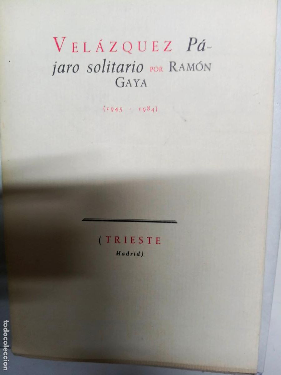 Libros de segunda mano: VEL&Aacute;ZQUEZ P&Aacute;JARO SOLITARIO. RAM&Oacute;N GAYA. EDITORIAL TRIESTE,