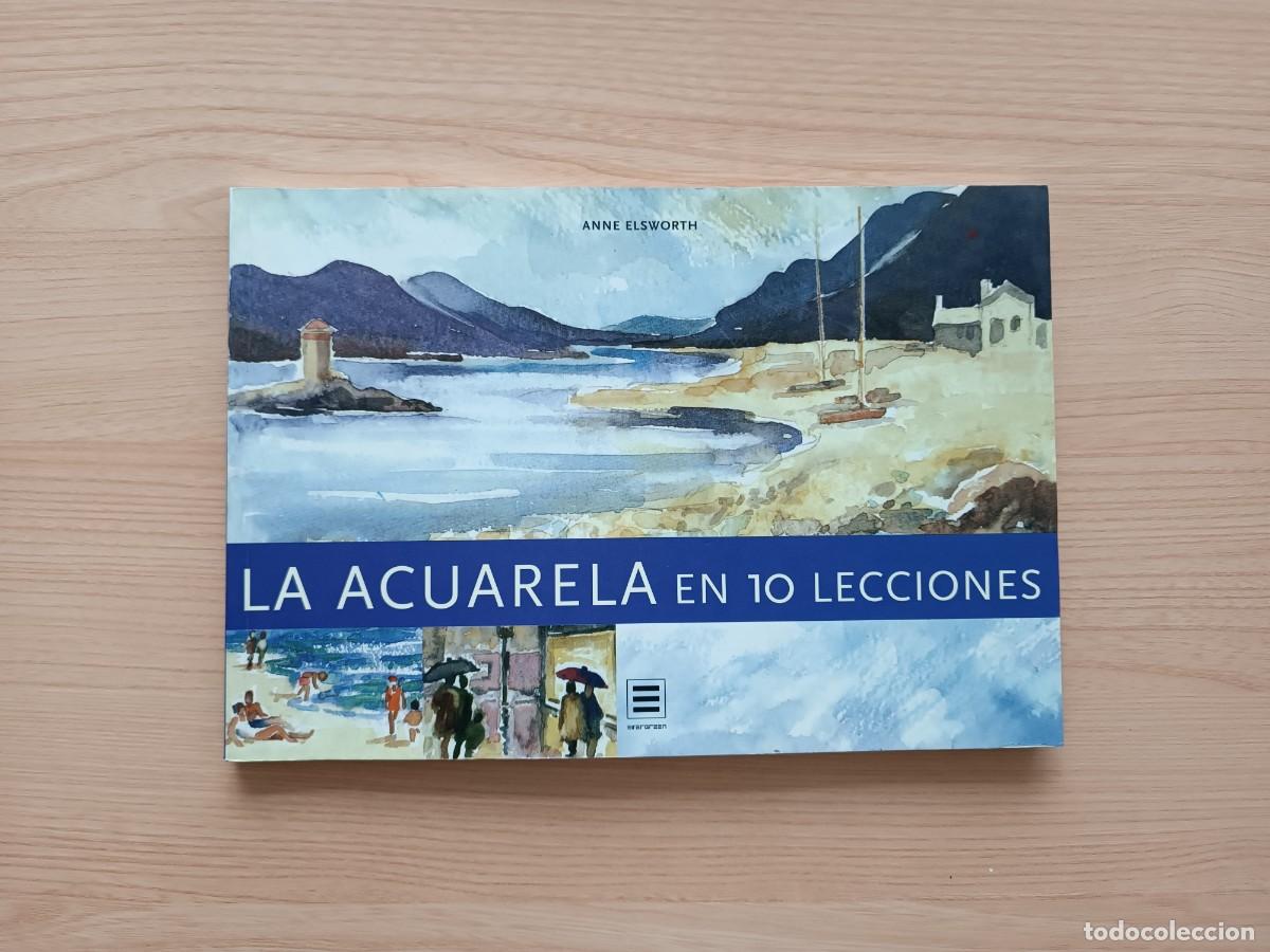 Libros de segunda mano: La acuarela en 10 lecciones - Anne Elsworth. Evergreen