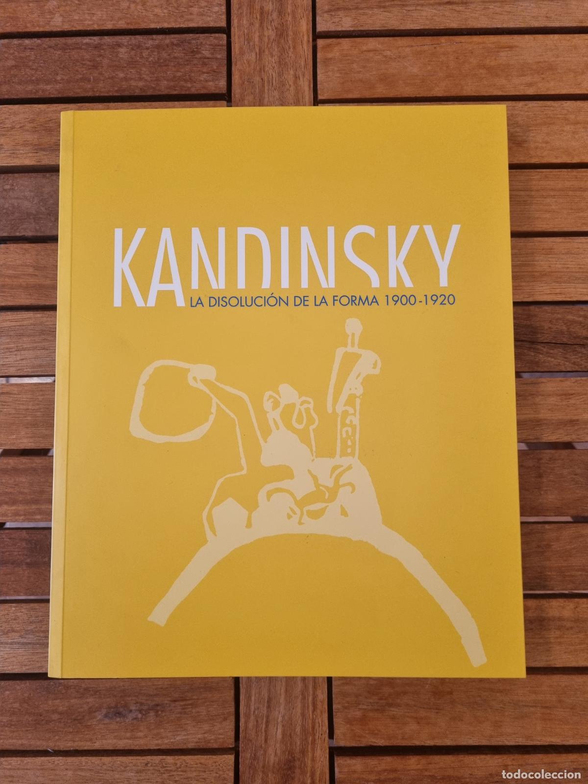 Libros de segunda mano: Kandinsky - La disoluci&oacute;n de la forma 1900-1920 - Libro de arte - BDC
