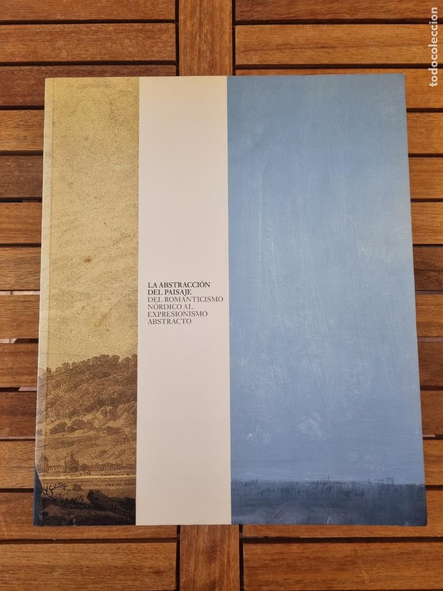 Libros de segunda mano: La abstracci&oacute;n del paisaje - Del Romanticismo N&oacute;rdico al Expresionismo Abstracto - Pintura - BDC