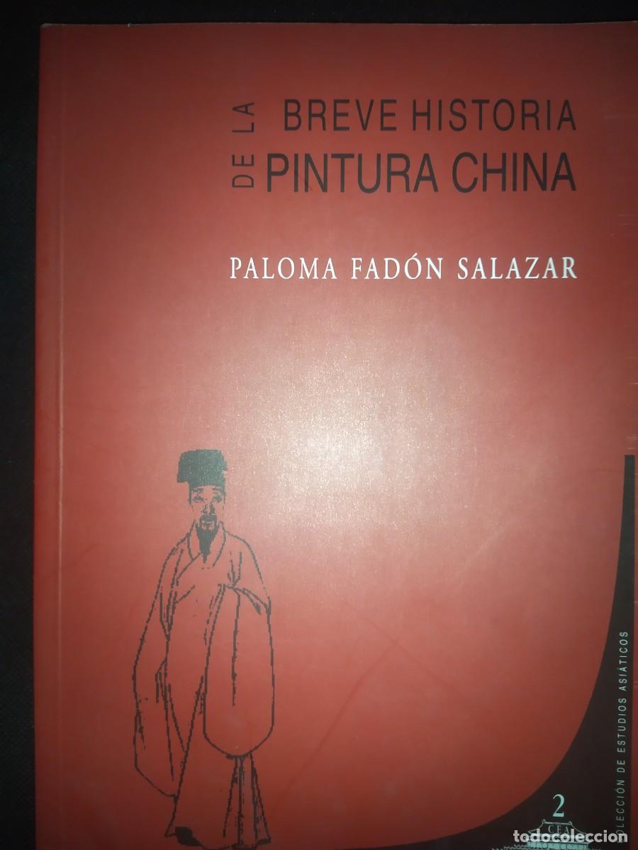 Libros de segunda mano: BREVE HISTORIA DE LA PINTURA CHINA - PALOMA FAD&Oacute;N SALAZAR